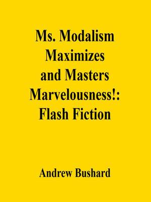 cover image of Ms. Modalism Maximizes and Masters Marvelousness!